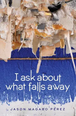 Întreb despre ceea ce cade departe - I Ask about What Falls Away