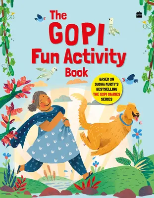 Gopi Carte de activități distractive bazată pe seria de succes a Sudhei Murty „Jurnalele lui Gopi - Gopi Fun Activity Book Based on Sudha Murty's Bestselling The Gopi Diaries Series