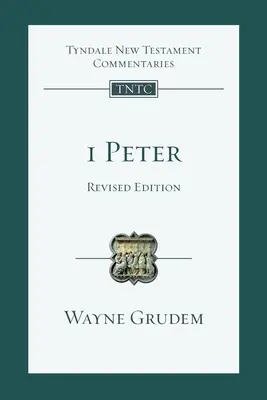 1 Petru (ediție revizuită): O introducere și un comentariu - 1 Peter (revised edition): An Introduction And Commentary