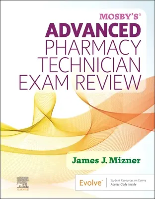Revizuirea examenului tehnicienilor avansați de farmacie Mosby - Mosby's Advanced Pharmacy Technician Exam Review
