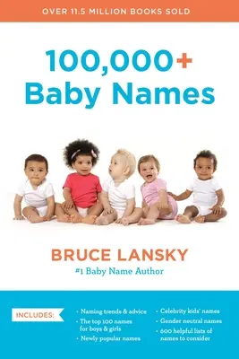 100,000+ Baby Names: Cea mai utilă, completă și la zi carte de nume - 100,000+ Baby Names: The Most Helpful, Complete, and Up-To-Date Name Book