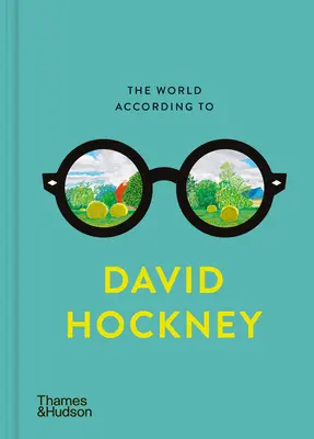 Lumea conform lui David Hockney - The World According to David Hockney