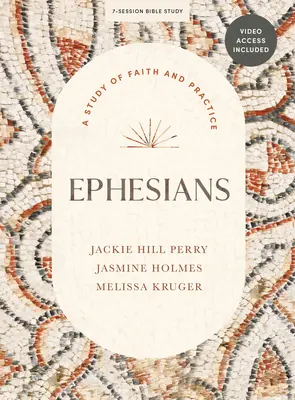 Efeseni - Carte de studiu biblic cu acces video: Un studiu al credinței și practicii - Ephesians - Bible Study Book with Video Access: A Study of Faith and Practice