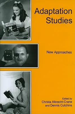 Adaptation Studies: Noi abordări - Adaptation Studies: New Approaches