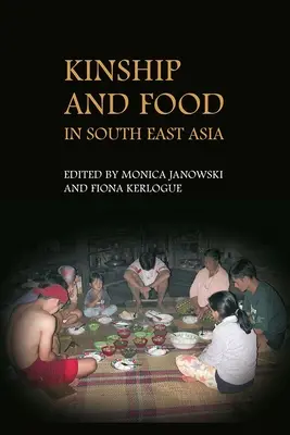 Înrudirea și alimentația în Asia de Sud-Est - Kinship and Food in South East Asia