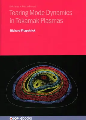 Dinamica modului de rupere în plasmele Tokamak - Tearing Mode Dynamics in Tokamak Plasmas