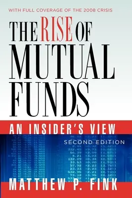 Ascensiunea fondurilor mutuale: O viziune din interior - The Rise of Mutual Funds: An Insider's View