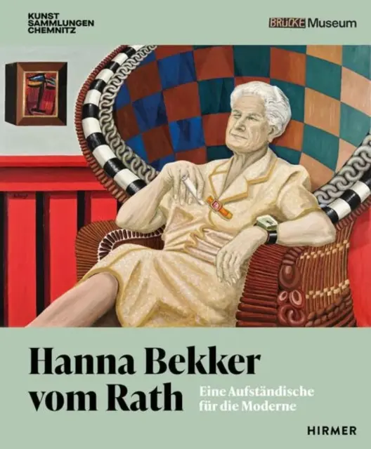 Hanna Bekker Vom Rath: O rebelă pentru arta modernă - Hanna Bekker Vom Rath: A Rebel for Modern Art