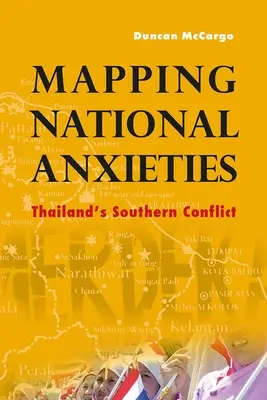 Cartografierea anxietăților naționale: Conflictul din sudul Thailandei - Mapping National Anxieties: Thailand's Southern Conflict