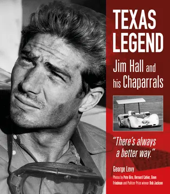 Texas Legend: Jim Hall și Chaparrals ai săi - Texas Legend: Jim Hall and His Chaparrals