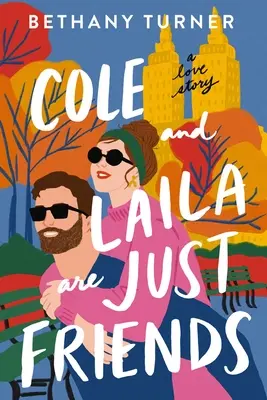 Cole și Laila sunt doar prieteni: O poveste de dragoste - Cole and Laila Are Just Friends: A Love Story