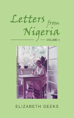 Scrisori din Nigeria: Volumul 3 - Letters from Nigeria: Volume 3
