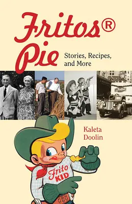 Plăcintă Fritos(r): Povești, rețete și multe altele Volume 24 - Fritos(r) Pie: Stories, Recipes, and More Volume 24