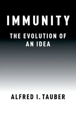 Imunitatea: The Evolution of an Idea (Evoluția unei idei) - Immunity: The Evolution of an Idea