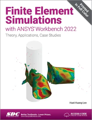 Simulări cu elemente finite cu ANSYS Workbench 2022 - Finite Element Simulations with ANSYS Workbench 2022
