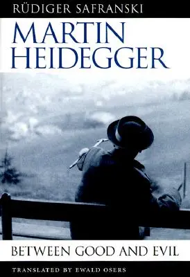 Martin Heidegger: Între bine și rău - Martin Heidegger: Between Good and Evil