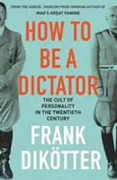 Cum să fii un dictator - How to Be a Dictator