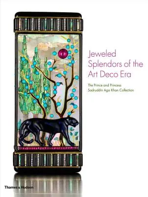 Splendoarea bijuteriilor din epoca Art Deco: Colecția Prințului și Prințesei Sadruddin Aga Khan - Jeweled Splendors of the Art Deco Era: The Prince and Princess Sadruddin Aga Khan Collection