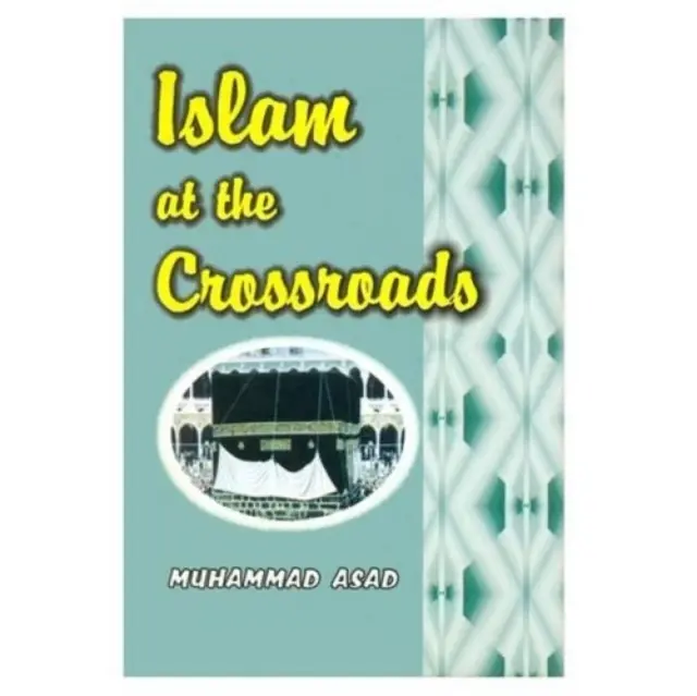 Islamul la răscruce de drumuri - Islam at the Crossroads