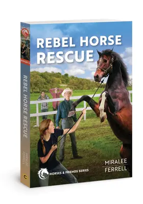 Salvarea cailor rebeli: Volumul 5 - Rebel Horse Rescue: Volume 5