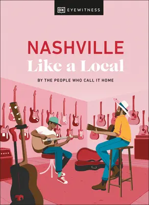 Nashville ca un localnic - Nashville Like a Local
