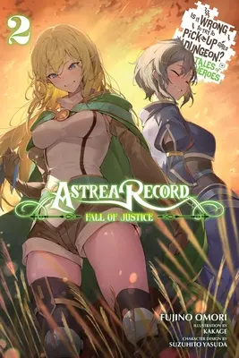 Astrea Record, Vol. 2 Este greșit să încerci să agăți fete într-o temniță? Povești de eroi - Astrea Record, Vol. 2 Is It Wrong to Try to Pick Up Girls in a Dungeon? Tales of Heroes