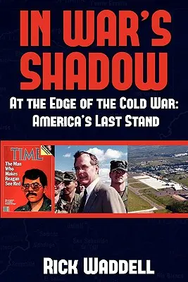 În umbra războiului La marginea Războiului Rece: Ultima rezistență a Americii - In War's Shadow At the Edge of the Cold War: America's Last Stand