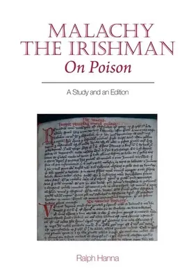 Malachy Irlandezul, despre otravă: Un studiu și o ediție - Malachy the Irishman, on Poison: A Study and an Edition