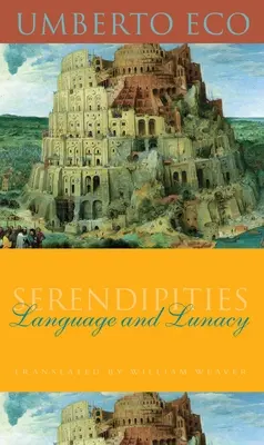 Serendipities: Limbă și nebunie - Serendipities: Language & Lunacy