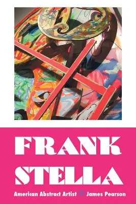 Frank Stella: Artist abstract american - Frank Stella: American Abstract Artist