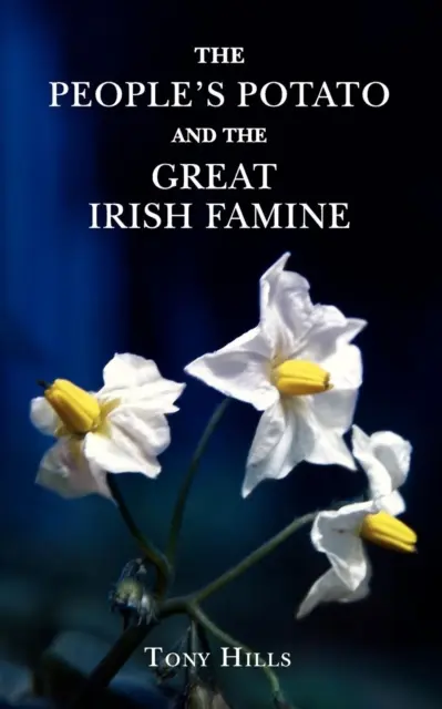 People's Potato și Marea Foamete Irlandeză - People's Potato and the Great Irish Famine