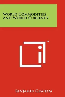 Mărfuri mondiale și moneda mondială - World Commodities And World Currency