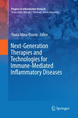 Terapii și tehnologii de ultimă generație pentru bolile inflamatorii mediate imunitar - Next-Generation Therapies and Technologies for Immune-Mediated Inflammatory Diseases