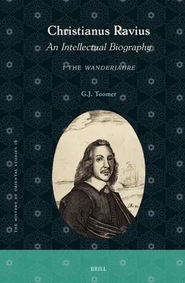 Christianus Ravius: O biografie intelectuală: 1. Wanderjahre - Christianus Ravius: An Intellectual Biography: 1. the Wanderjahre