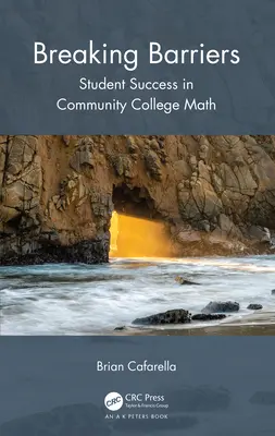 Breaking Barriers: Succesul studenților în matematică în colegiul comunitar - Breaking Barriers: Student Success in Community College Mathematics
