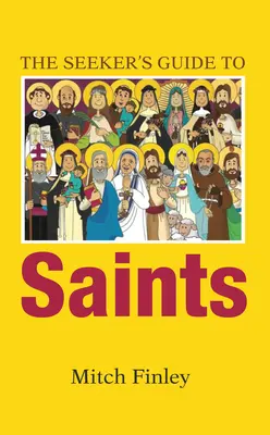 The Seeker's Guide to Saints