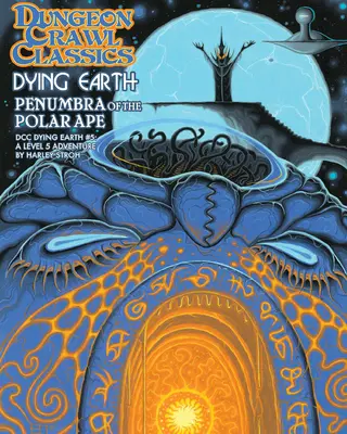 Dungeon Crawl Classics Dying Earth #5: Penumbra maimuței polare - Dungeon Crawl Classics Dying Earth #5: Penumbra of the Polar Ape