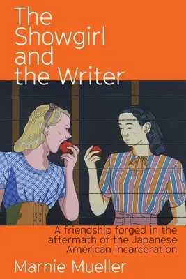 Showgirl și scriitorul: O prietenie forjată în urma încarcerării americanilor de origine japoneză - The Showgirl and the Writer: A friendship forged in the aftermath of the Japanese American Incarceration