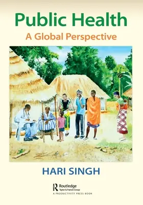 Sănătate publică: O perspectivă globală - Public Health: A Global Perspective