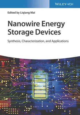 Nanowire Energy Storage Devices: Sinteză, caracterizare și aplicații - Nanowire Energy Storage Devices: Synthesis, Characterization and Applications