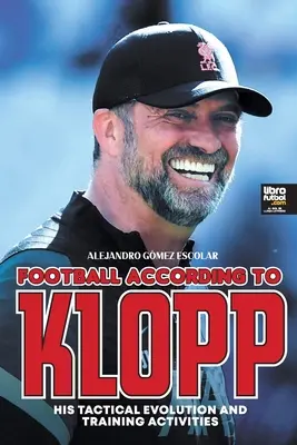 Fotbalul după Klopp: Evoluția tactică și activitățile sale de antrenament - Football according to Klopp: His tactical evolution and training activities