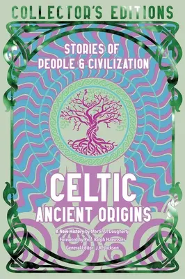 Celtic Ancient Origins: Povești despre oameni și civilizație - Celtic Ancient Origins: Stories of People & Civilization