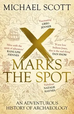X Marks the Spot: Povestea arheologiei în opt descoperiri extraordinare (The Story of Archaeology in Eight Extraordinary Discoveries) - X Marks the Spot: The Story of Archaeology in Eight Extraordinary Discoveries
