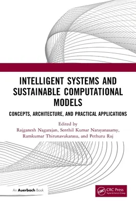 Sisteme inteligente și modele computaționale durabile: Concepte, arhitectură și aplicații practice - Intelligent Systems and Sustainable Computational Models: Concepts, Architecture, and Practical Applications