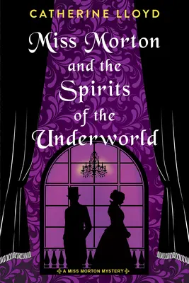 Domnișoara Morton și Spiritele Lumii de Dincolo (Miss Morton and the Spirits of the Underworld) - Miss Morton and the Spirits of the Underworld