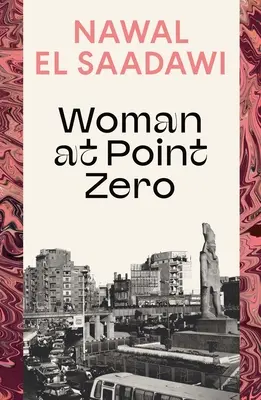 Femeia de la punctul zero - Woman at Point Zero