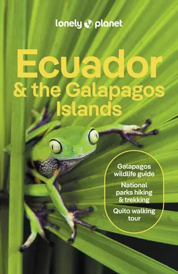 Lonely Planet Ecuador și Insulele Galapagos - Lonely Planet Ecuador & the Galapagos Islands