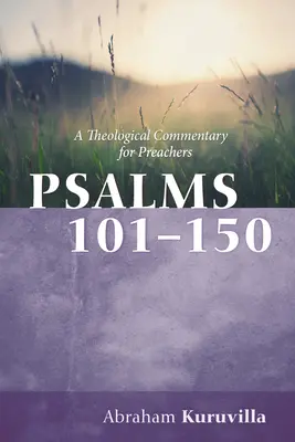 Psalmi 101-150: Un comentariu teologic pentru predicatori - Psalms 101-150: A Theological Commentary for Preachers