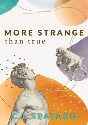 Mai mult ciudat decât adevărat - More Strange Than True