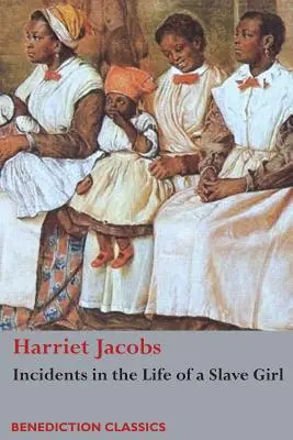 Incidente din viața unei fete sclave - Incidents in the Life of a Slave Girl